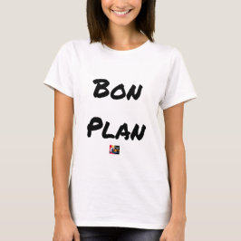 BON PLAN - Jeux de mots - Francois Ville T-shirt