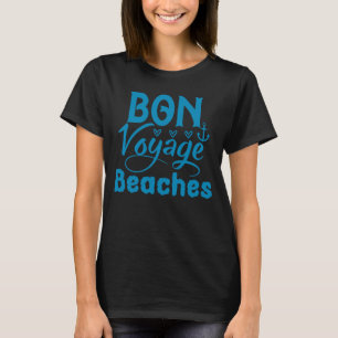 Bon Voyage Beacher, Funny Boating T Shirt