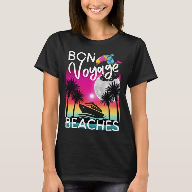 Bon Voyage Beaches Tropical Cruise Ship Graphic Fo T Shirt (Framsida)