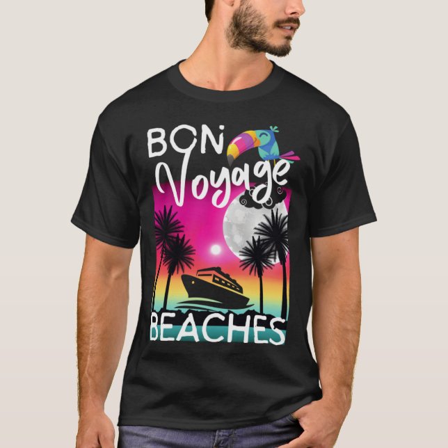Bon Voyage Beaches Tropical Cruise Ship Graphic Fo T Shirt (Framsida)