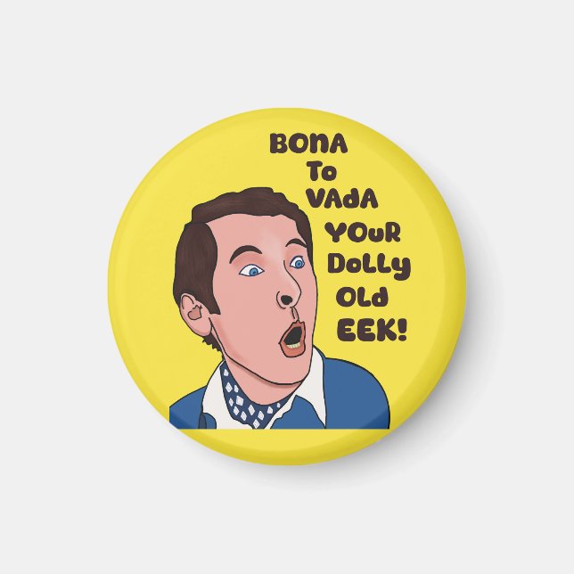 Bona till vada T shirt Magnet (Framsidan)