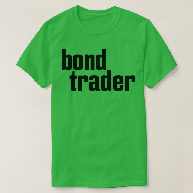 Bond Trader T Shirt (Design framsida)