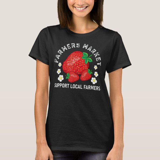 Bondemarknad Trädgård Jordgubb Odlarna Läcker Fr T Shirt (Framsida)