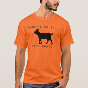Bönder gör det… med goats. tee shirt