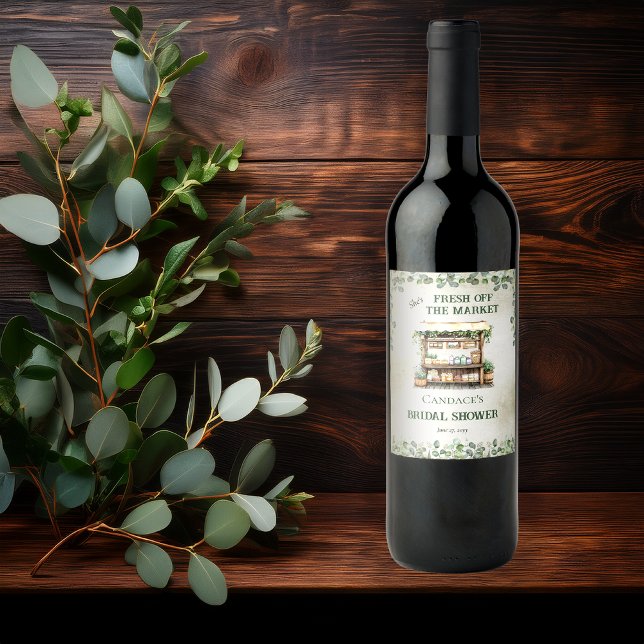 Bondgårdsmarknad Bondgårdsstånd Välkommen Bröllops Vinflaska Etikett ("She's Fresh Off the Market" Farm Stand and Eucalyptus Farmer's Market Bridal Shower Wine Label)