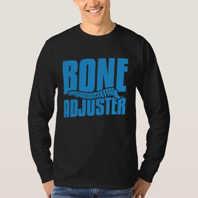 Bone Adjuster Chiropractor Spine Adjustment Doctor T Shirt (Framsida)