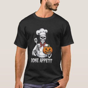 Bone Appetit Skeleton Halloween Cook Skeleton-kost T Shirt