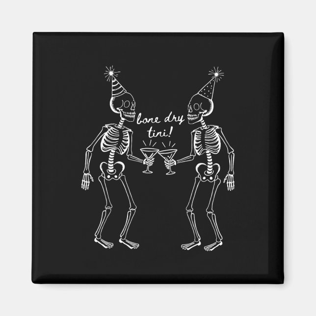 Bone Dry Tini Skeleton Drinking Martini Svan Hallo Magnet (Framsidan)