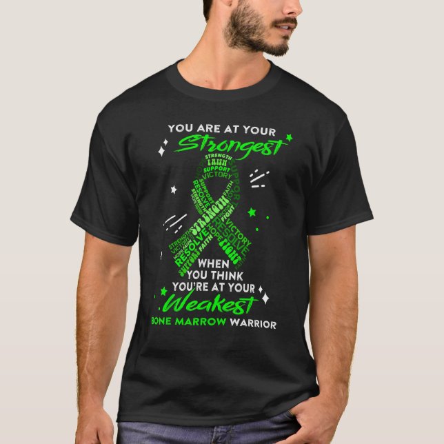 Bone Marrow Warrior You Are At Your Strongest T Shirt (Framsida)