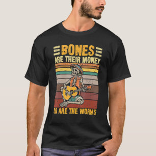 Bones är deras pengar, liksom Mask Skeleton Ha T Shirt