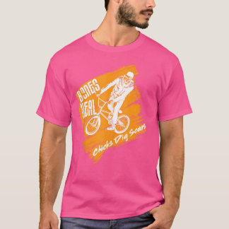Bones Heal Chicks Dig Scars - Bmx Parkour T Shirt