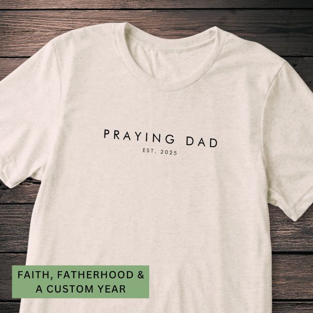 Bönfallande Pappa Est. År Kristet Modernt Minimali T Shirt (Created just for a praying dad, custom year, lasting meaning.)