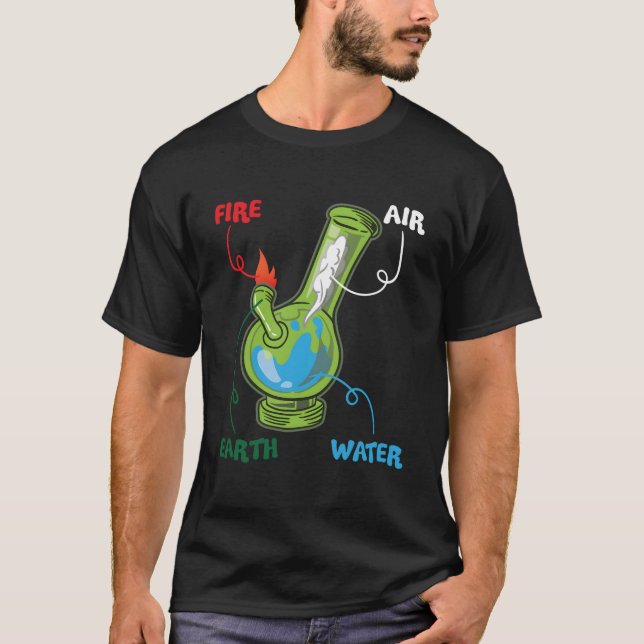 Bong Elets Fire Vatten Eh Luft Thc Ogräs Rökanat T Shirt (Framsida)