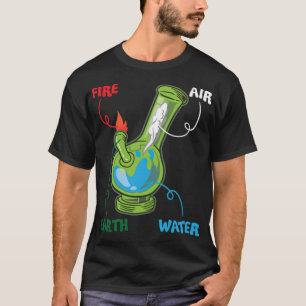Bong Inslag Fire Vatten Earth Luft Thc Ogräs Smoki T Shirt