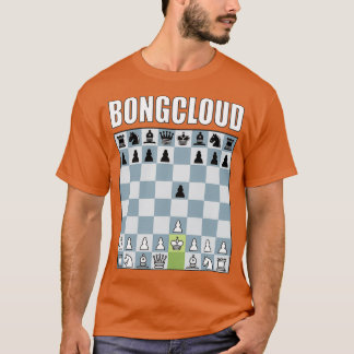 Bongcloud t shirt