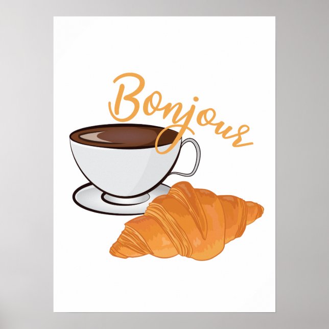 Bonjour Croissant Coffee Breakfast - Fransk Cafe Poster (Framsidan)