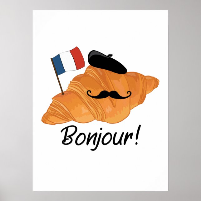 Bonjour Fransk Croissant - Frankrike Funny Food Poster (Framsidan)