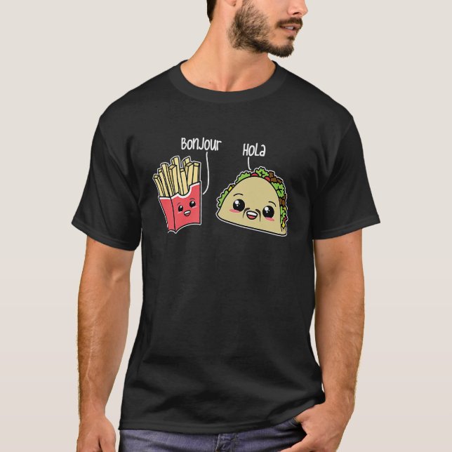 Bonjour Hola Fransk Fries Taco Language Food Pun T Shirt (Framsida)