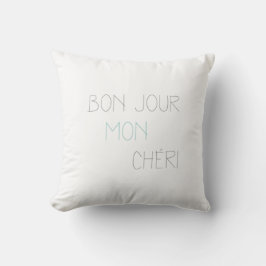 Bonjour Mon Chéri - Hej Darling Kudde