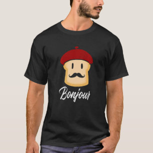 Bonjour Toast Fransk Frankrike Food T Shirt