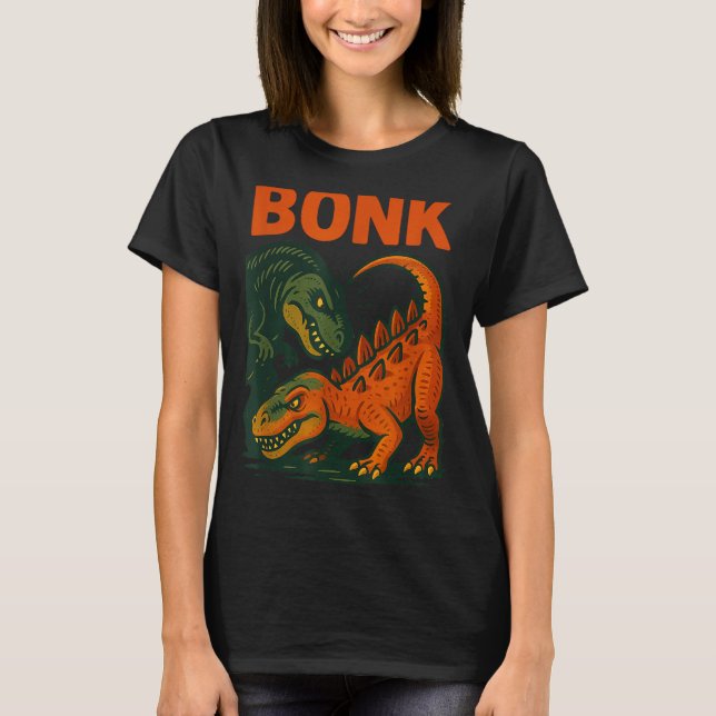 Bonk Dinosaur Funny Prehistoric Humor Design  T Shirt (Framsida)