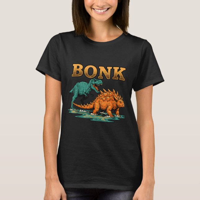 Bonk Dinosaur Funny Prehistoric Humor Design  T Shirt (Framsida)
