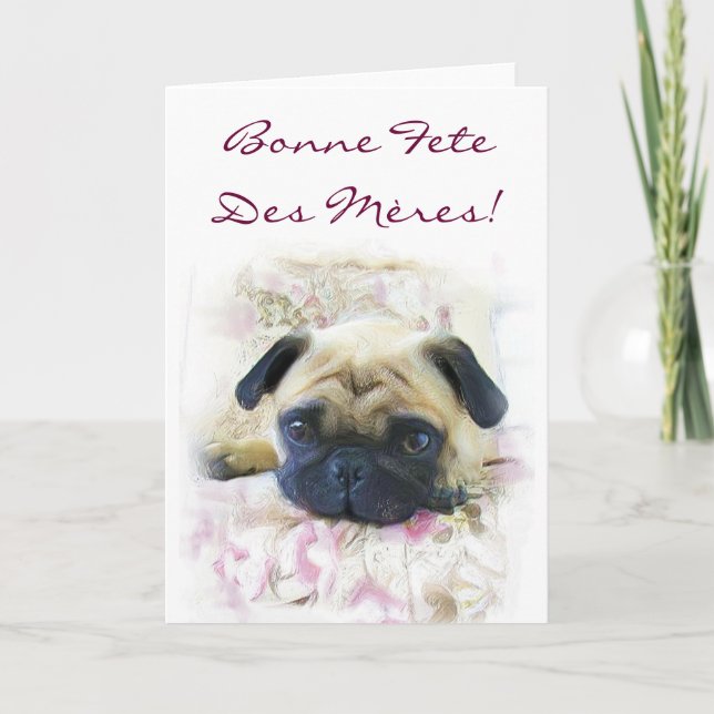 Bonne fête des mères Pug hund hälsningskort Kort (Framsida)