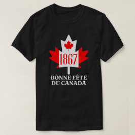 Bonne Fête du Canada T Shirt