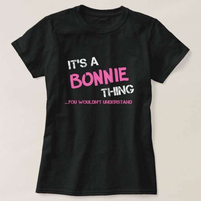 Bonnie sak skulle inte förstå T-Shirt (Design framsida)