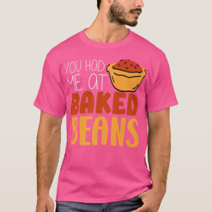 Bönor Älskare vegetabilisk bete du hade mig på B T Shirt
