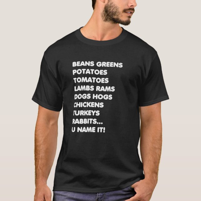 Bönor Grönsaker Potatis Du Vet Vad Grateful Tack T Shirt (Framsida)