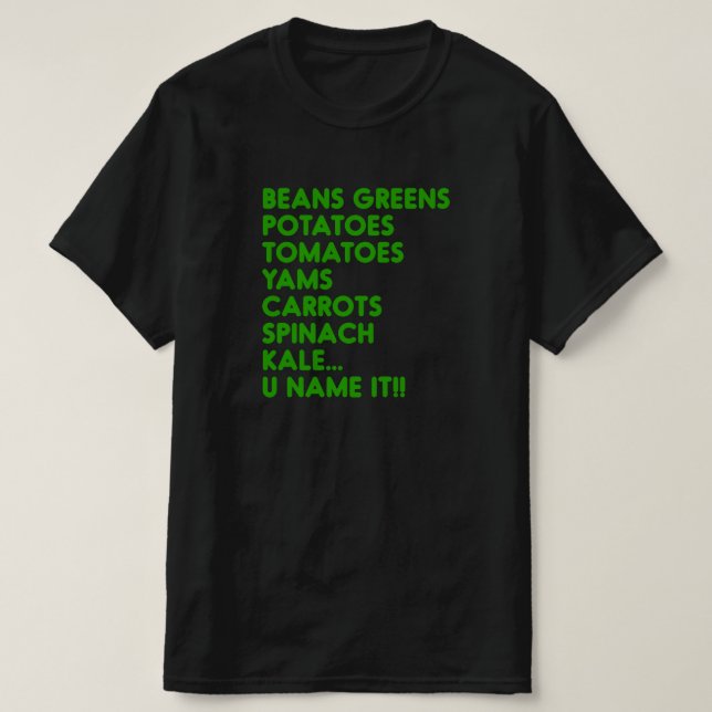 Bönor Grönt Potatis U Namn IT Vegan-Thanksgivingen T Shirt (Design framsida)