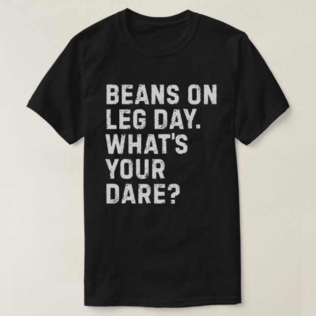 Bönor på Leg Day T Shirt (Design framsida)
