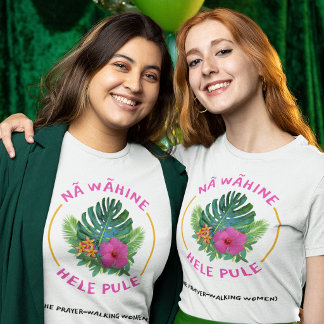 Bönpromenad Kvinnor (Na Wahine Hele Pule) Värde T Shirt