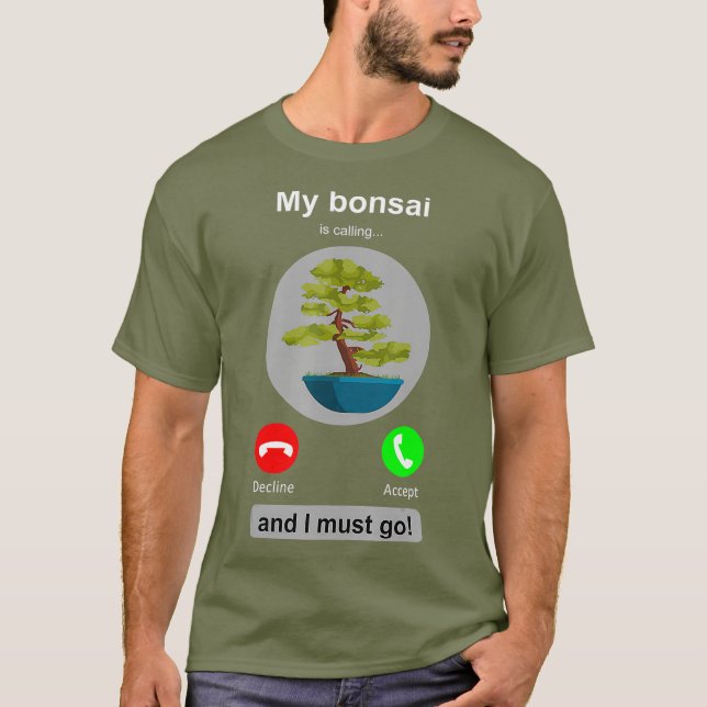 Bonsai Joke Bonsai Älskare Mobil Call Bonsai Träd T Shirt (Framsida)