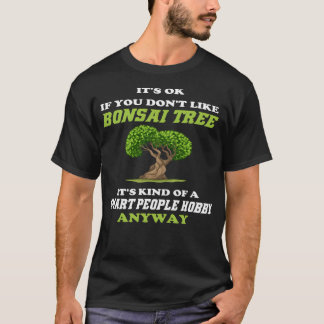 Bonsai Träd - Smart People Hobby - Funny Träd Gif T Shirt