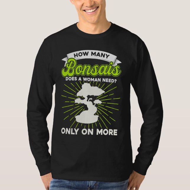 Bonsai Tree Owner How Many Bonsais Does A Woman Ne T Shirt (Framsida)