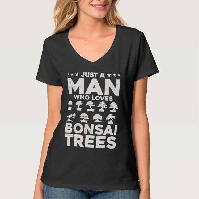 Bonsai Tree Owner Just A Man Who Loves Bonsai Tree T Shirt (Framsida)