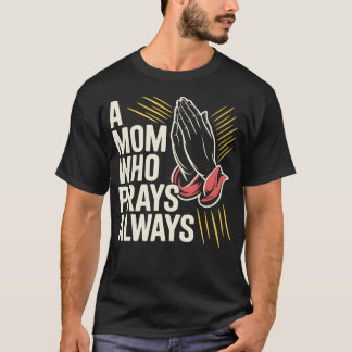 Bönskrigare Mamma Religiös Mor Kristen T Shirt