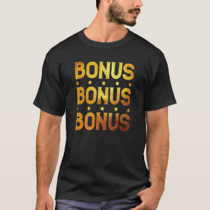 Bonus Bonus Bonus Casino Lucky Slots Gambling Winn T Shirt