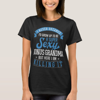 Bonus Grandma Funny Mors dag Step Grandma Sexy T Shirt