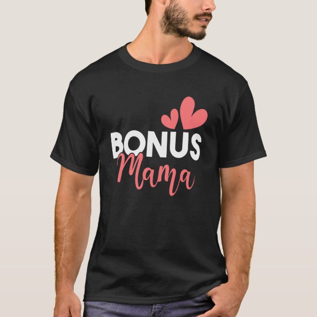 Bonus Mama Stepmother Stepmom Motherhood Family Me T Shirt (Framsida)