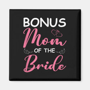 Bonus Mamma i Bride Stepmamma of Bride Bröllop Bo Magnet