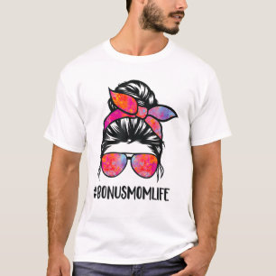Bonus Mamma Life Stepmamma Mors dag Messy Bun Hair T Shirt