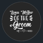 Bonus Mor i Groom Bröllopsfest Family Bri Runt Klistermärke<br><div class="desc">Bonus Mor i Möhippan Groom Bröllopsfest Family</div>