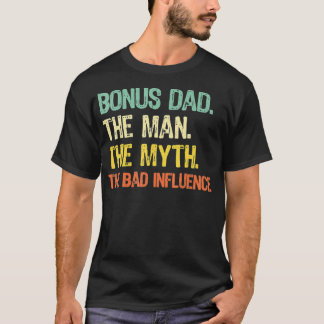 Bonus Pappa, mannen Myth Bad Influence Retro Gift  T Shirt