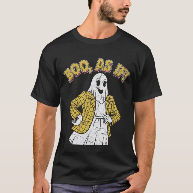 BOO, AS IF!" Clueless Ghost 90s Pop Culture T Shirt (Framsida)