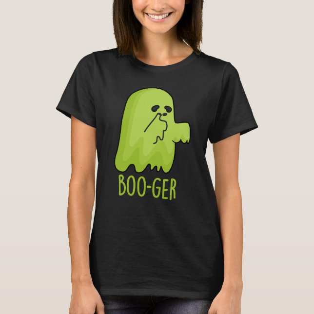 Boo-ger Funny Halloween Booger Ghost Pun Mörk BG T Shirt (Framsida)