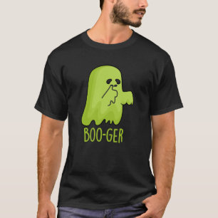 Boo-ger Funny Halloween Booger Ghost Pun Mörk BG T Shirt