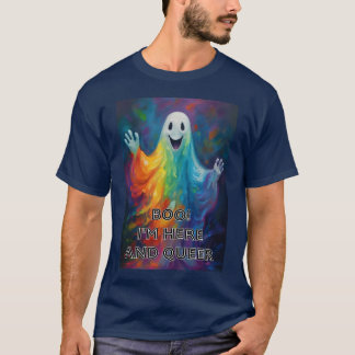 Boo! Jag är här och Queer T Shirt